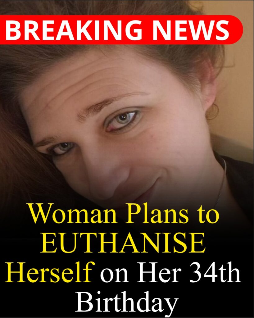 Woman Plans to EUTHANISE Herself on Her 34th Birthday