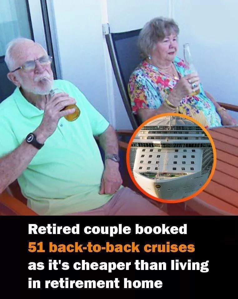 RETIRED COUPLE BOOKED 51 BACK-TO-BACK CRUISES BECAUSE IT’S CHEAPER THAN LIVING IN RETIREMENT HOME