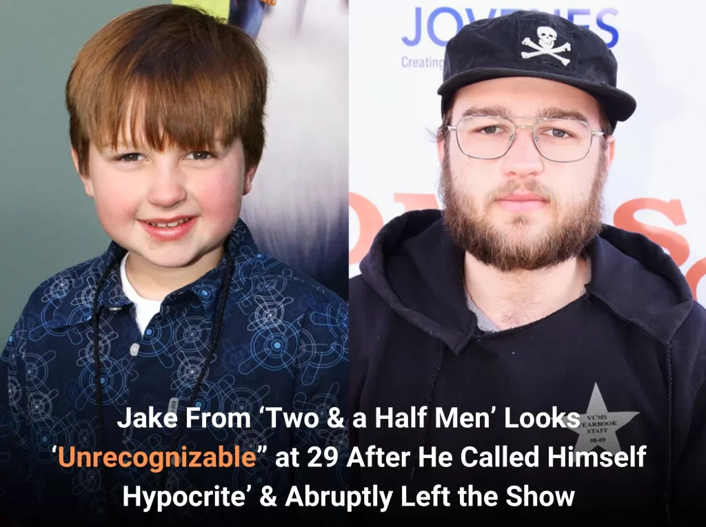 JAKE FROM ‘TWO & A HALF MEN’ GAINED WEIGHT & LOOKS ‘UNRECOGNIZABLE’ AFTER HE CALLED HIMSELF ‘HYPOCRITE’ & LEFT THE SHOW