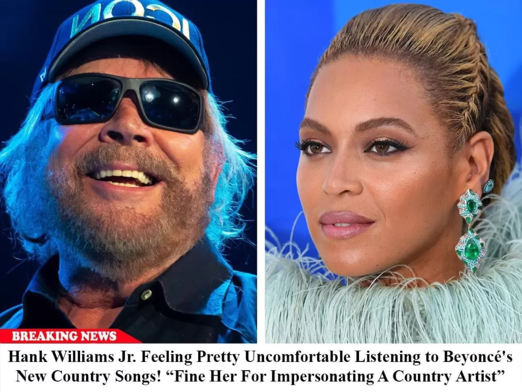 Breaking: Hank Williams Jr. Feeling Pretty Uncomfortable Listening to Beyoncé’s New Country Songs! “Fine Her For Impersonating A Country Artist”