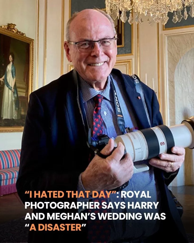 “I HATED THAT DAY”: ROYAL PHOTOGRAPHER SAYS HARRY AND MEGHAN’S WEDDING WAS “A DISASTER”