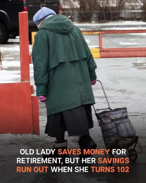 Old Lady Saves Money for Retirement, but Her Savings Run Out When She Turns 102 — Story of the Day