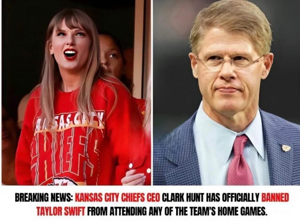 BREAKING NEWS: Kansas City Chiefs CEO Clark Hunt has officially banned Taylor Swift from attending any of the team’s home games.